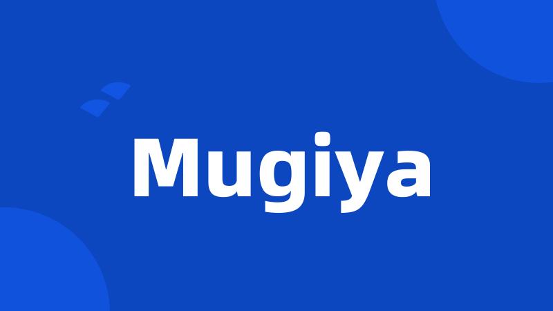 Mugiya