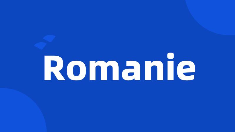 Romanie