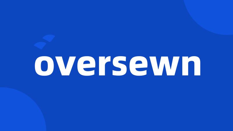 oversewn