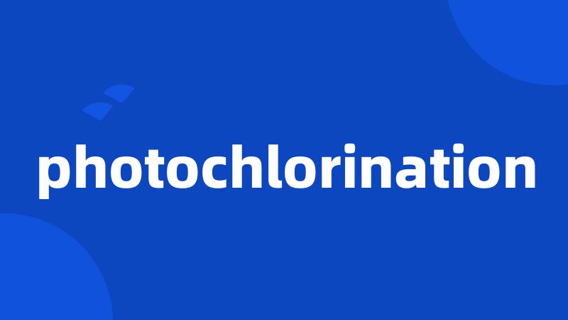 photochlorination