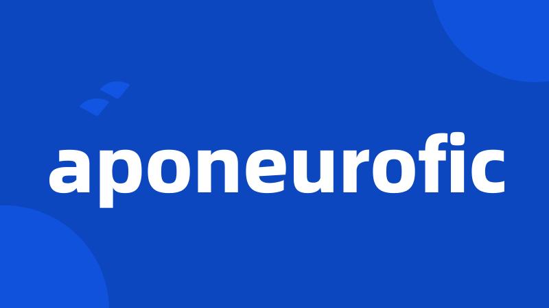 aponeurofic