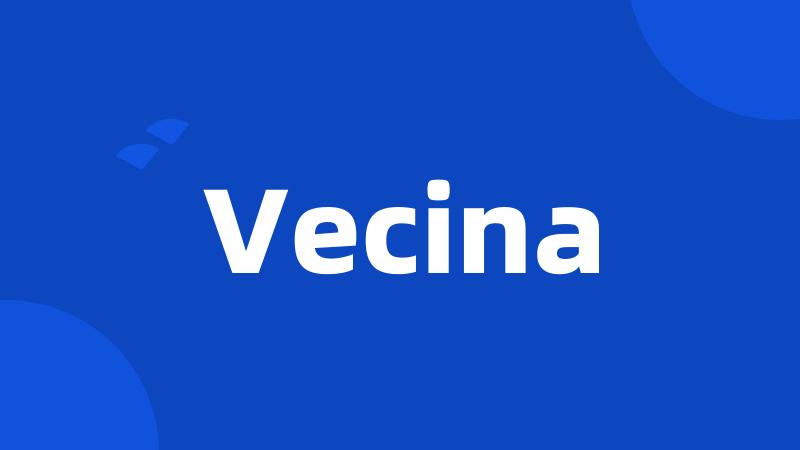 Vecina