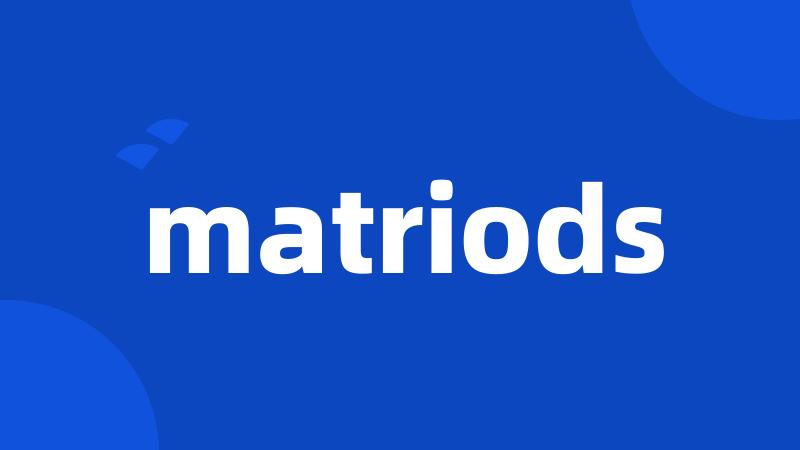 matriods