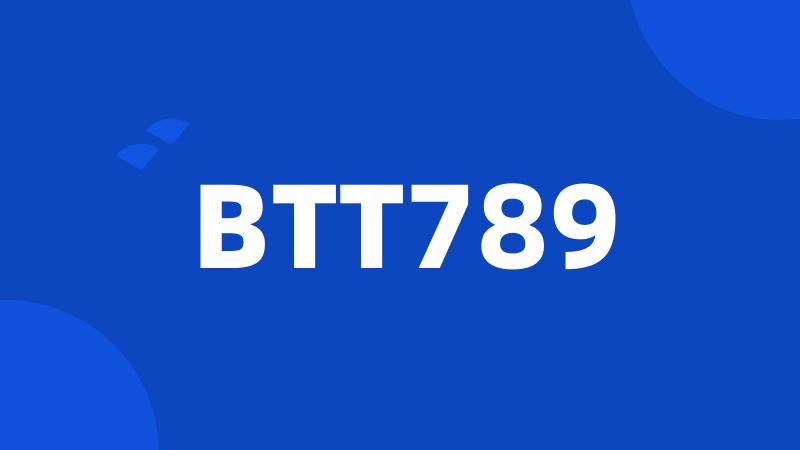 BTT789