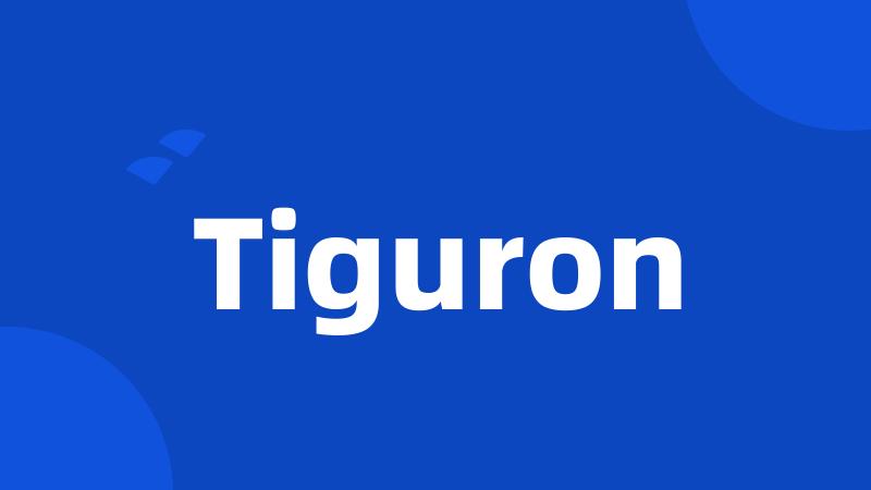 Tiguron