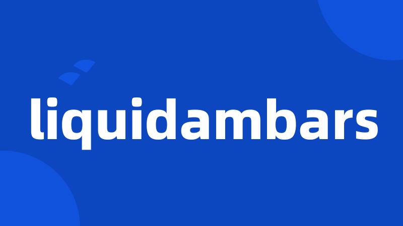 liquidambars