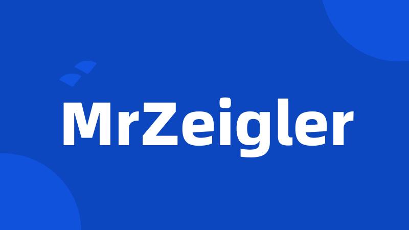 MrZeigler