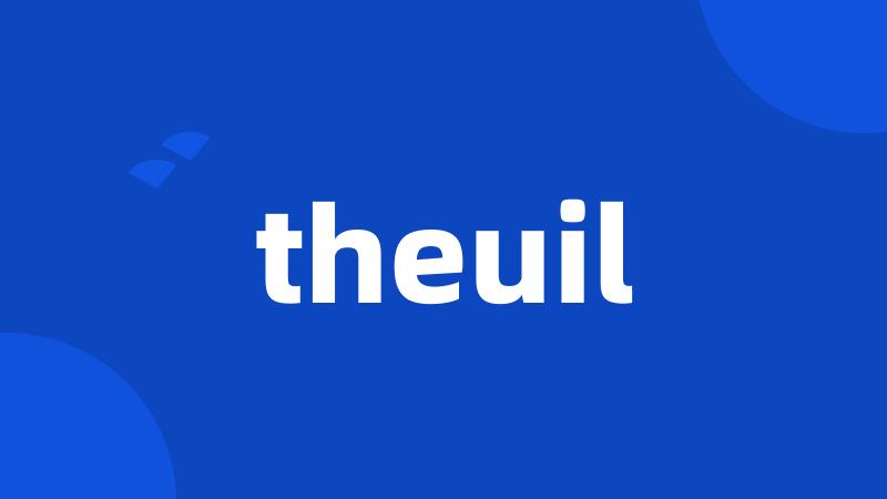 theuil