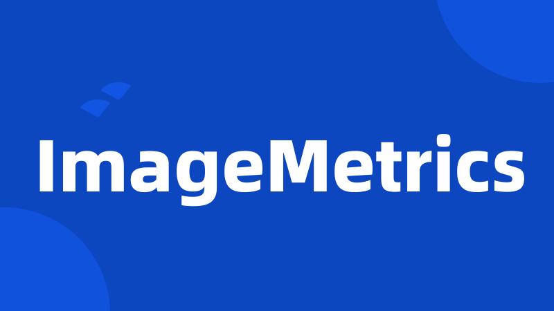 ImageMetrics