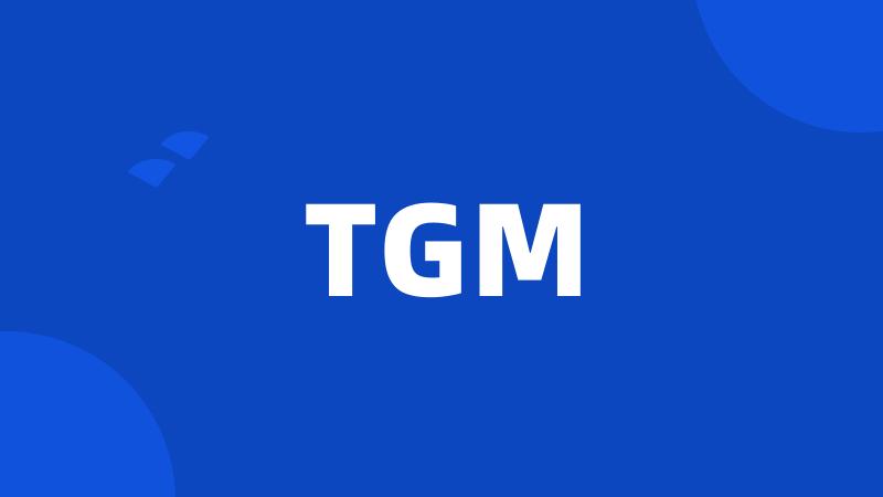 TGM