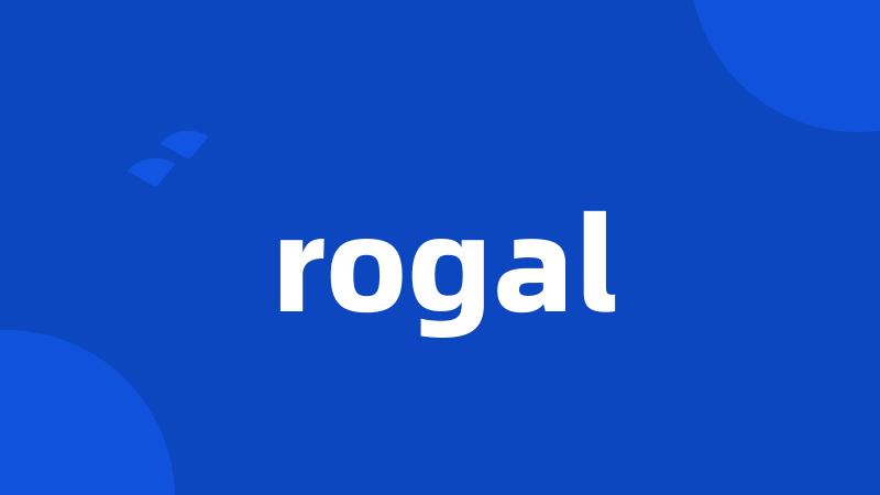 rogal