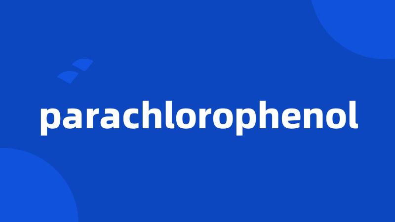 parachlorophenol