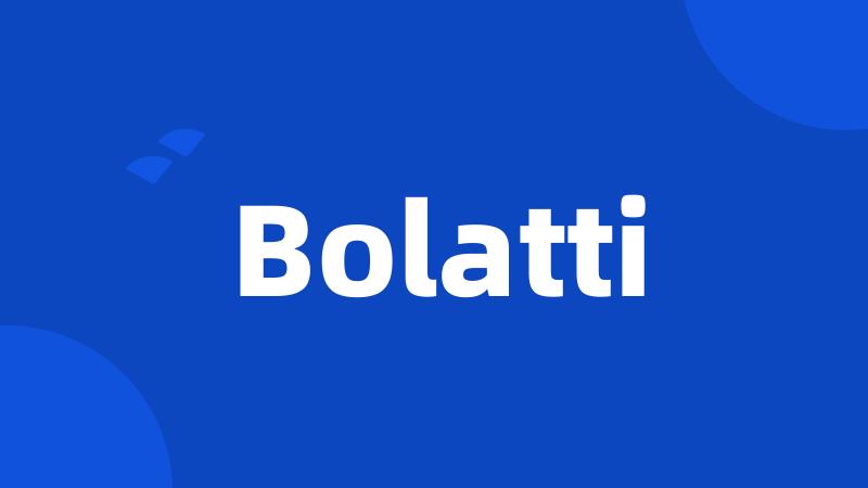 Bolatti