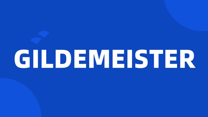 GILDEMEISTER