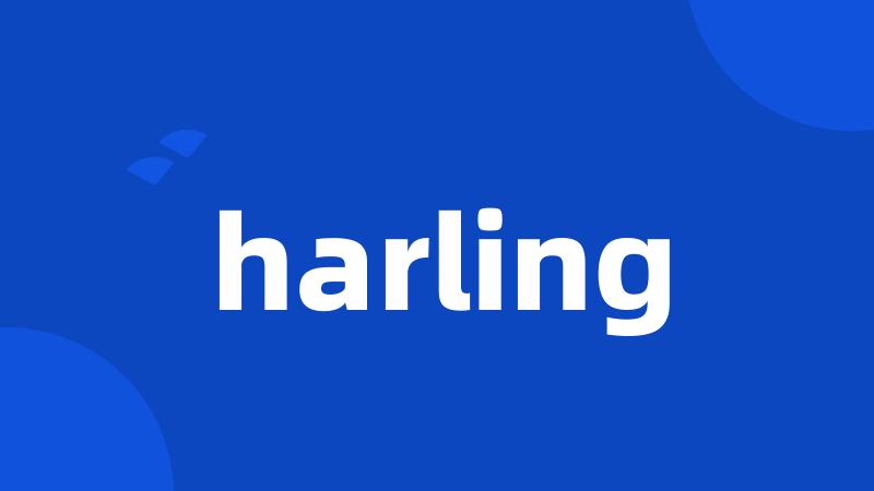 harling