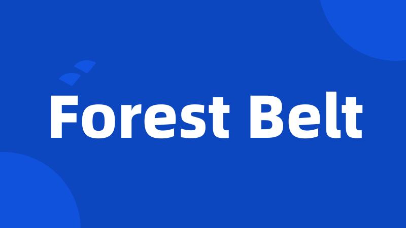 Forest Belt