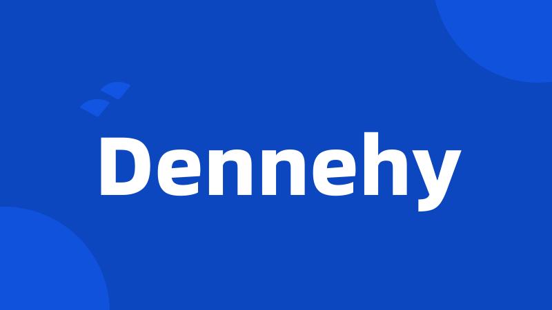 Dennehy