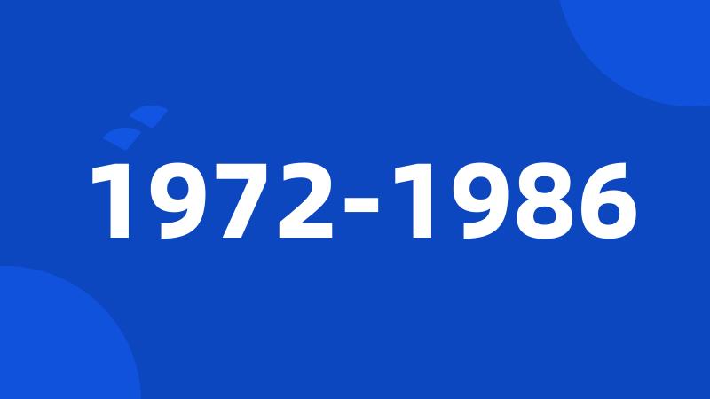 1972-1986