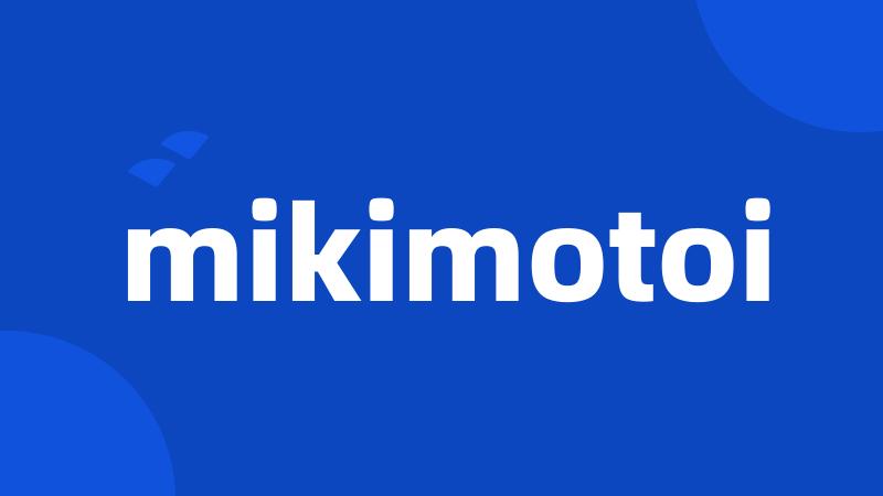 mikimotoi