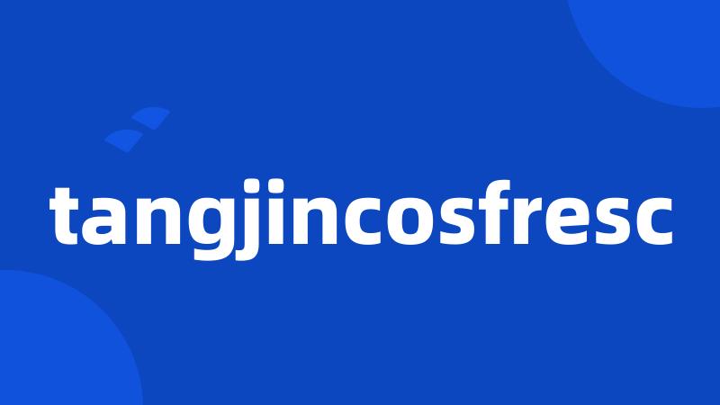 tangjincosfresc