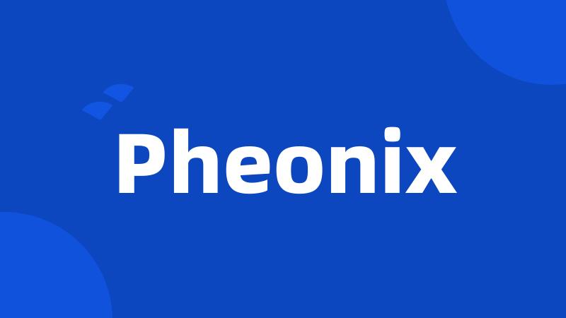 Pheonix