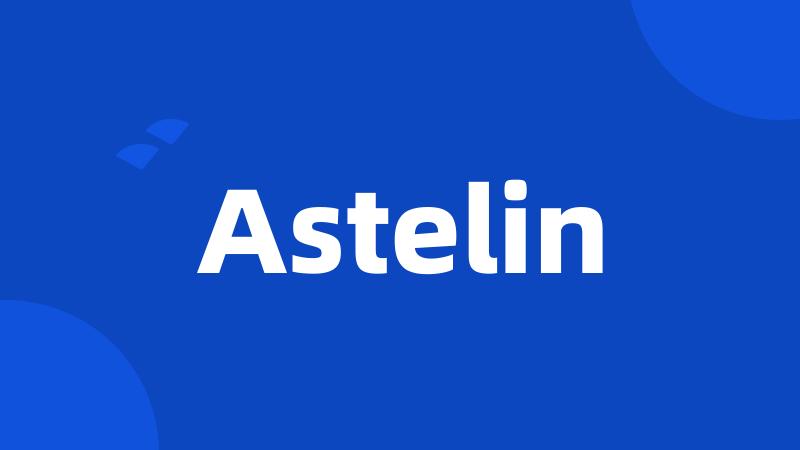 Astelin