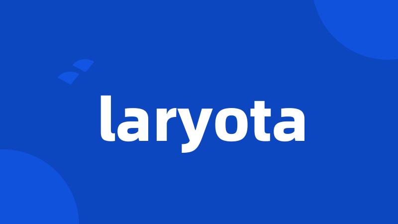 laryota