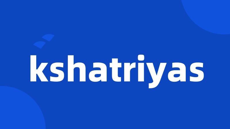 kshatriyas