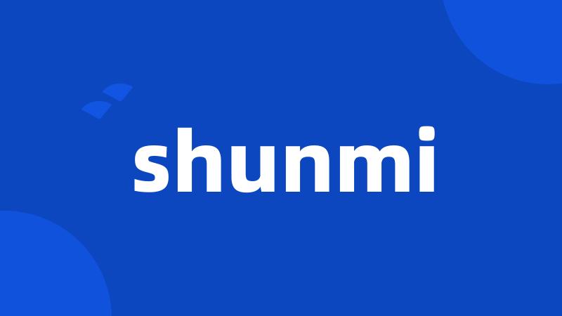 shunmi