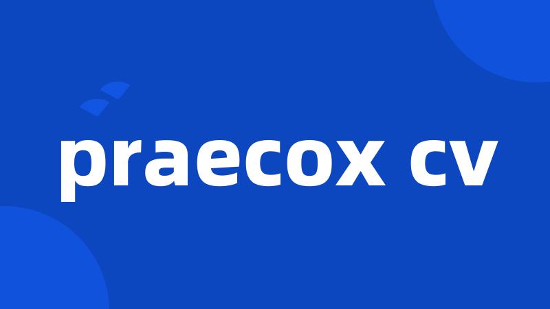 praecox cv