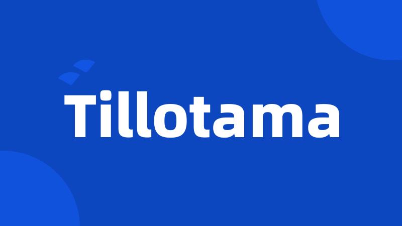 Tillotama