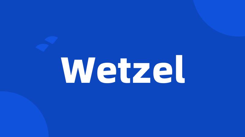 Wetzel