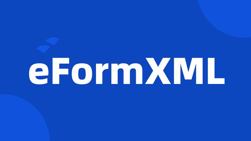 eFormXML