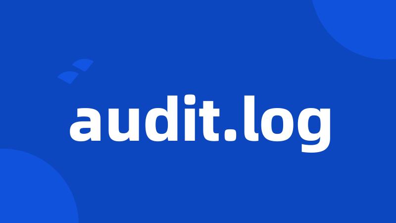 audit.log