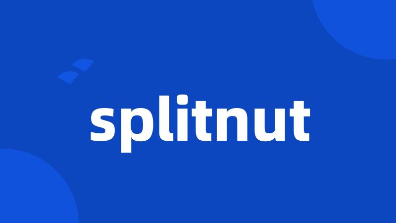 splitnut