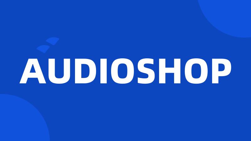 AUDIOSHOP