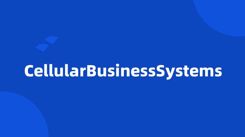 CellularBusinessSystems