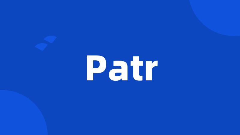 Patr