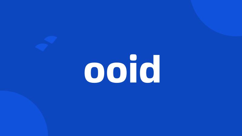 ooid