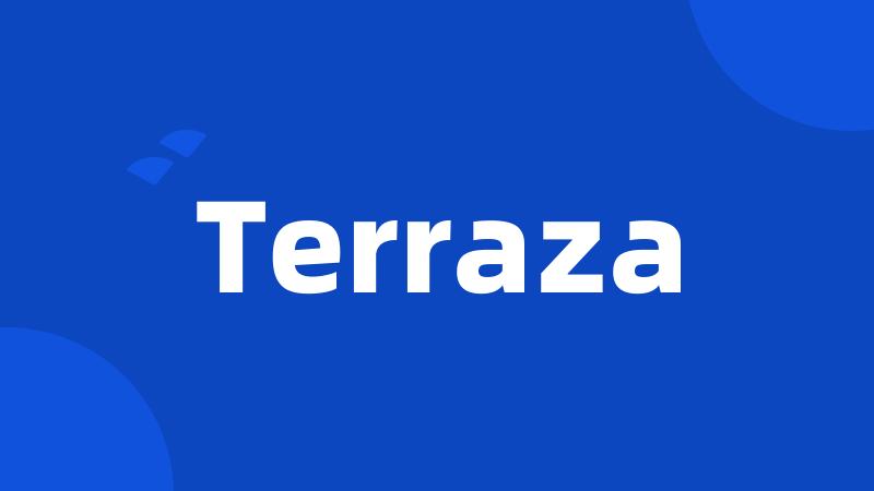 Terraza