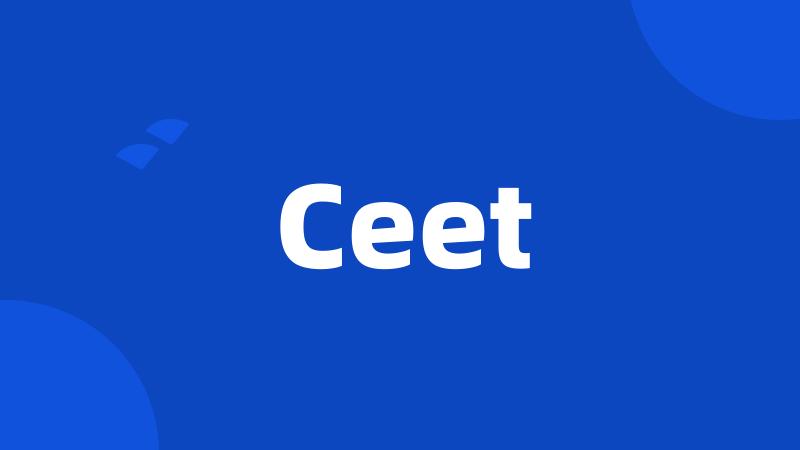 Ceet