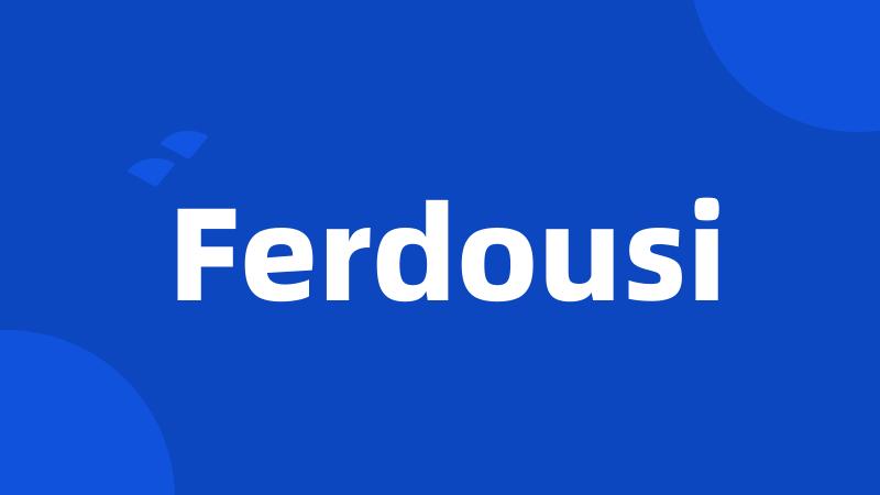 Ferdousi