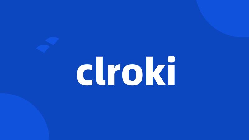 clroki