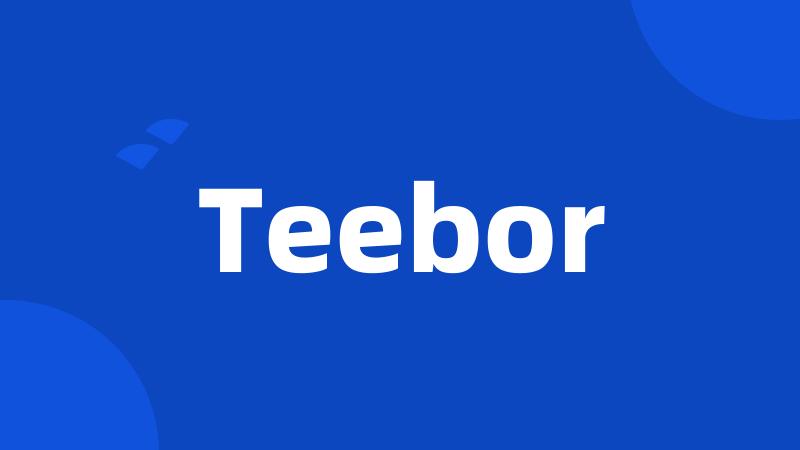 Teebor