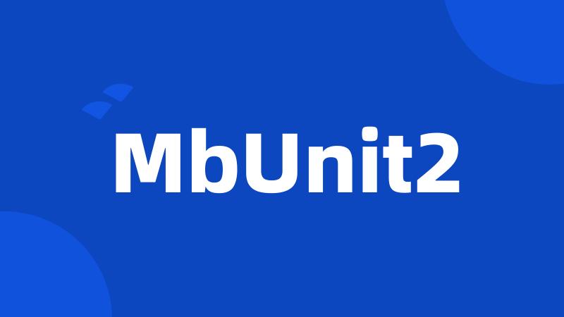 MbUnit2