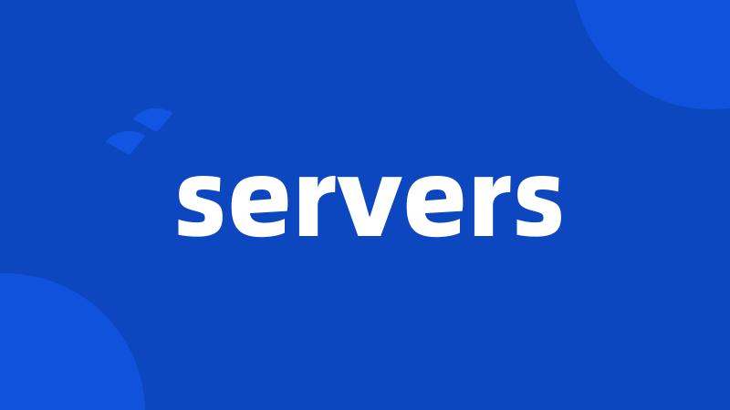 servers