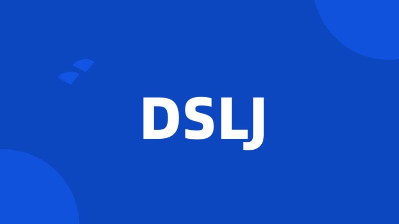 DSLJ