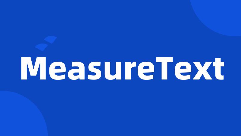 MeasureText