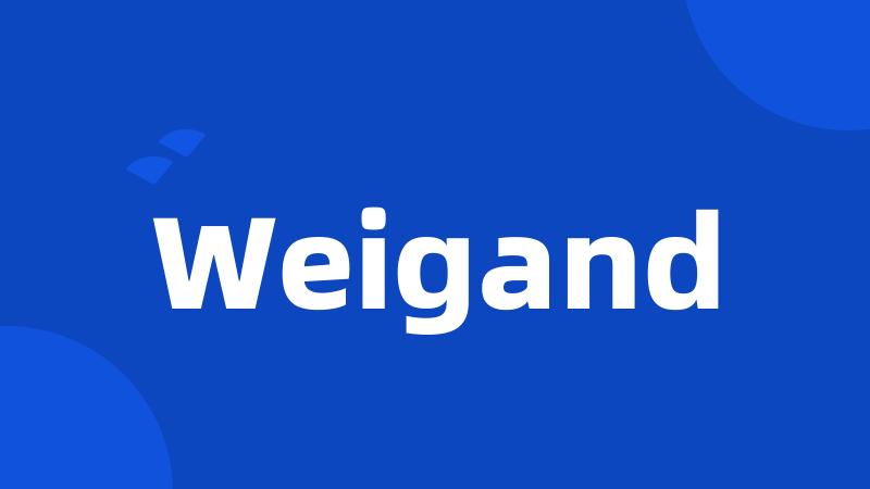 Weigand