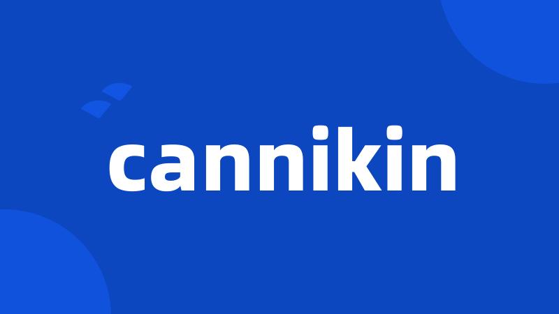 cannikin